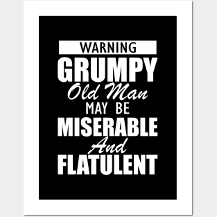 Grandpa - Warning grumpy old man may be miserable and flatulent Posters and Art